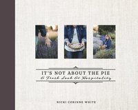 bokomslag It's Not About the Pie
