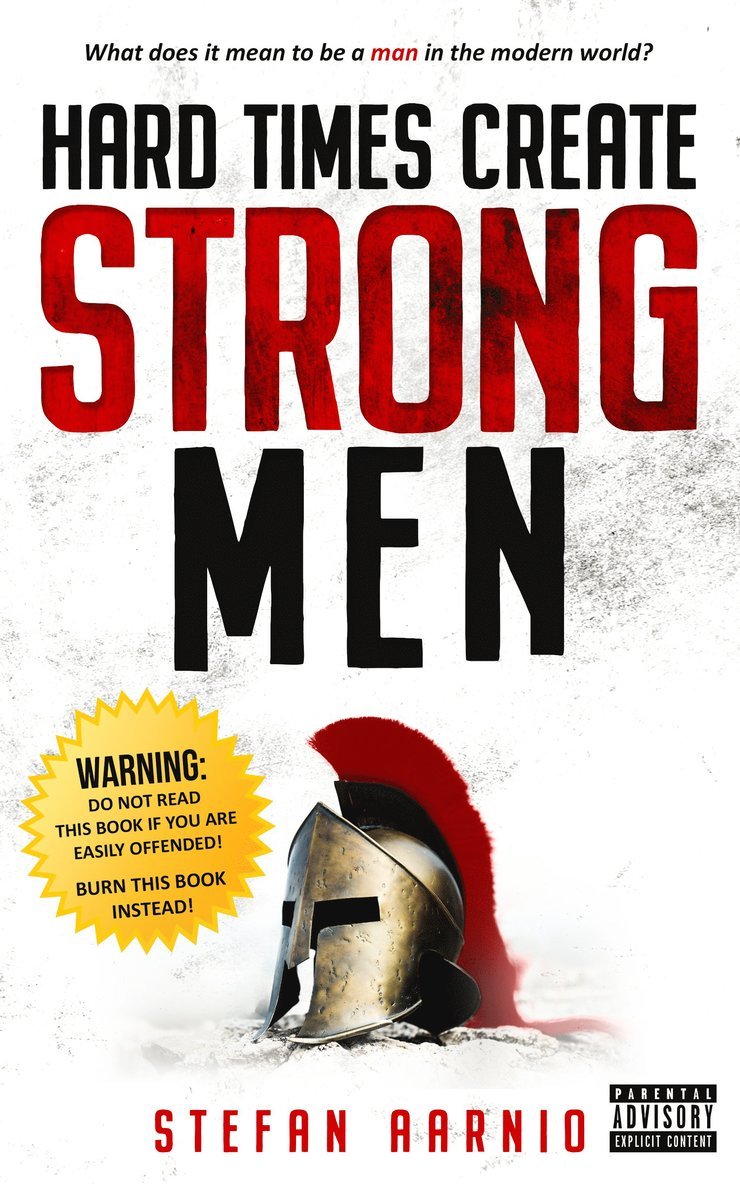 Stefan Aarnio - Hard Times Create Strong Men, Häftad