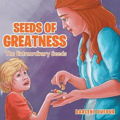 bokomslag Seeds of Greatness: The Extraordinary Seeds