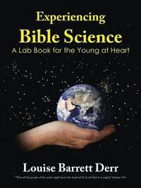 bokomslag Experiencing Bible Science: A Lab Book for the Young at Heart
