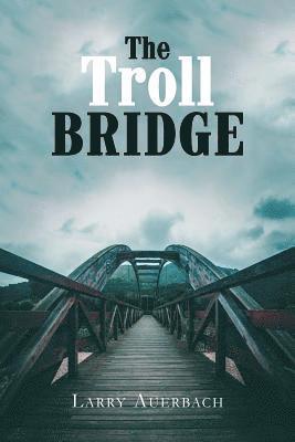 bokomslag The Troll Bridge