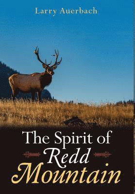 The Spirit of Redd Mountain 1