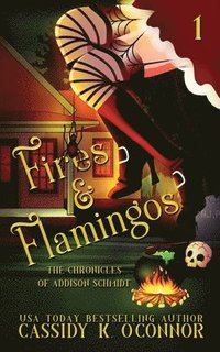 bokomslag Fires and Flamingos: A Small town Paranormal Women's Fiction story