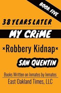 bokomslag 38 Years Later: Robbery Kidnap