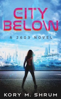Kory M Shrum - City Below, Häftad