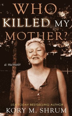 Kory Shrum - Who Killed My Mother, Häftad