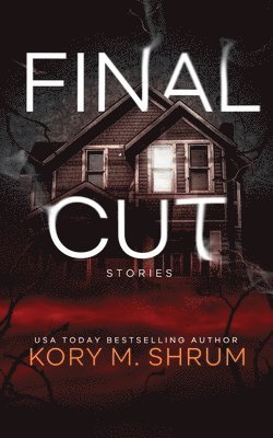 Kory M Shrum, Kory M. Shrum - Final Cut, Häftad