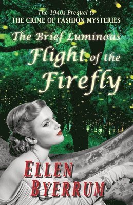 bokomslag The Brief Luminous Flight of the Firefly