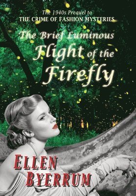 bokomslag The Brief Luminous Flight of the Firefly