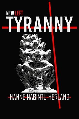 New Left Tyranny 1