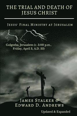 bokomslag TRIAL AND DEATH OF JESUS CHRIST [Annotated]