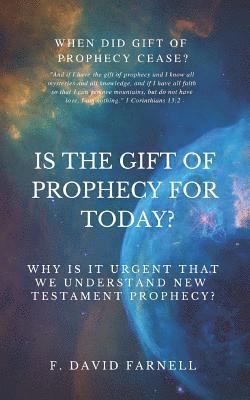 Is the Gift of Prophecy for Today? 1