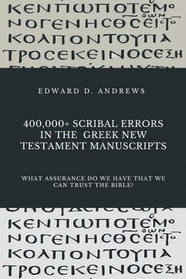 400,000+ Scribal Errors in the Greek New Testament Manuscripts 1