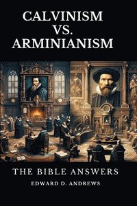 bokomslag Calvinism vs. Arminianism