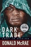 Donald McRae - Dark Trade, Häftad. Tillgänglighet: Lägg i varukorg
