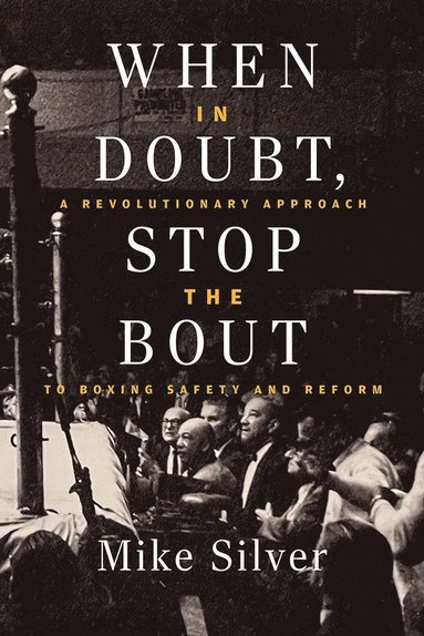 Mike Silver - When In Doubt, Stop the Bout, Häftad