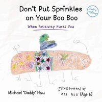 Michael Hsu - Don't Put Sprinkles on Your Boo Boo, Häftad