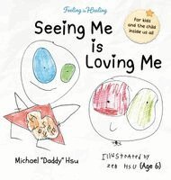 Michael Hsu - Seeing Me Is Loving Me, Inbunden