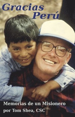 Tom Shea Csc - Gracias Perú, Häftad