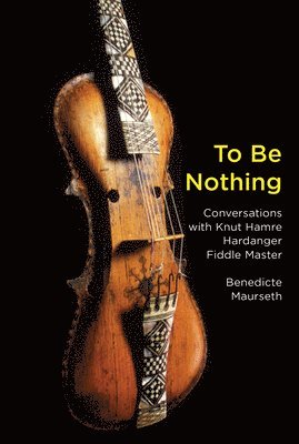 Benedicte Maurseth - To Be Nothing, Häftad
