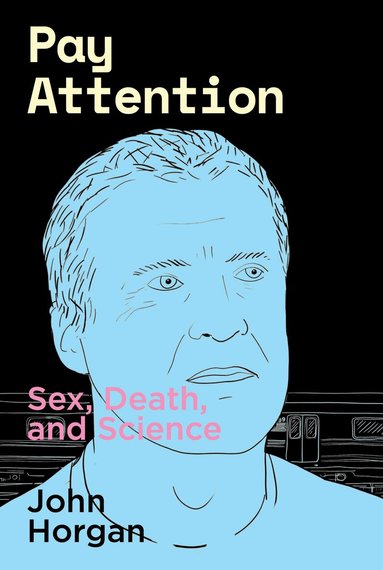 John Horgan - Pay Attention, Häftad