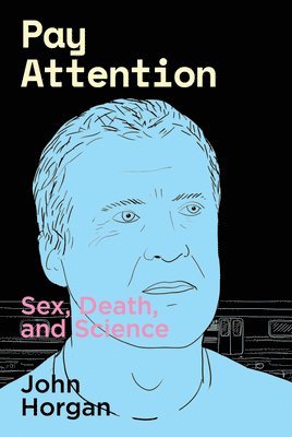 John Horgan - Pay Attention, Häftad