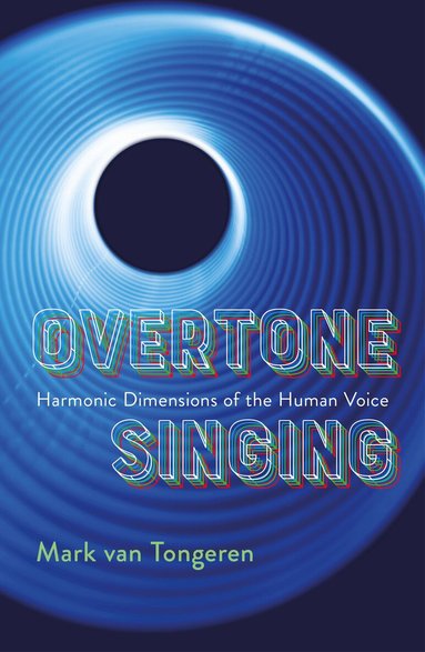 Mark Van Tongeren, Tran Quang Hai - Overtone Singing, Häftad
