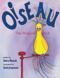 bokomslag Oiseau: The Magical Bird