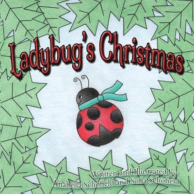 Sofia Schofield, Anabella Schofield - Ladybug's Christmas, Häftad