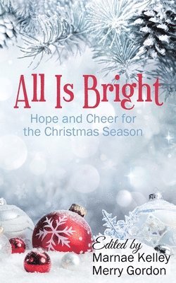 Marnae Kelley, Merry Gordon - All Is Bright, Häftad