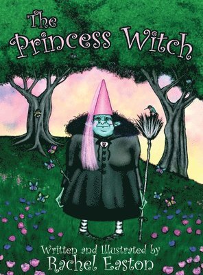 Rachel Easton - The Princess Witch, Inbunden