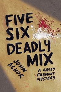 bokomslag Five, Six - Deadly Mix