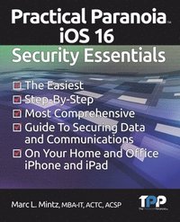 bokomslag Practical Paranoia iOS 16 Security Essentials