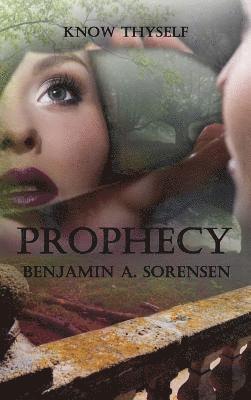 Benjamin a Sorensen, Benjamin a. Sorensen, Benjamin A. Sorensen - Prophecy, Inbunden