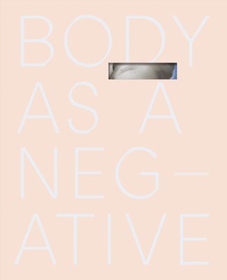 bokomslag Body As a Negative