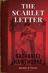 bokomslag The Scarlet Letter (Annotated Keynote Classics)