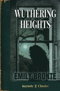 bokomslag Wuthering Heights (Annotated Keynote Classics)