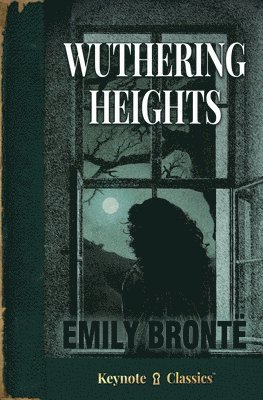 Wuthering Heights (Annotated Keynote Classics) 1