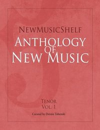 bokomslag NewMusicShelf Anthology of New Music: Tenor, Vol. 1