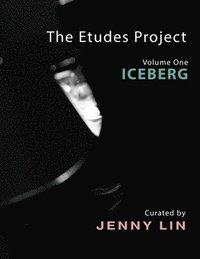 bokomslag The Etudes Project: Vol. 1: ICEBERG