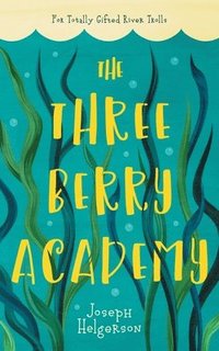 bokomslag The Three-Berry Academy