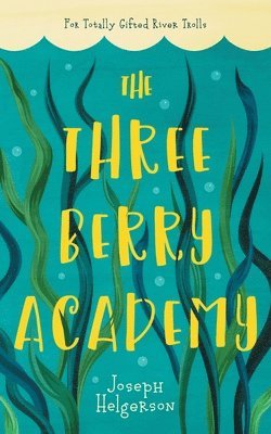Joseph Helgerson - Three-Berry Academy, Häftad