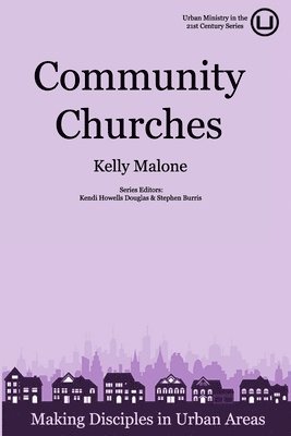 bokomslag Community Churches: Making Disciples in Urban Areas