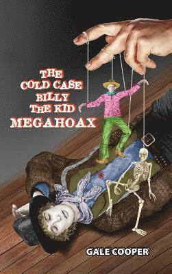 bokomslag The Cold Case Billy the Kid Megahoax