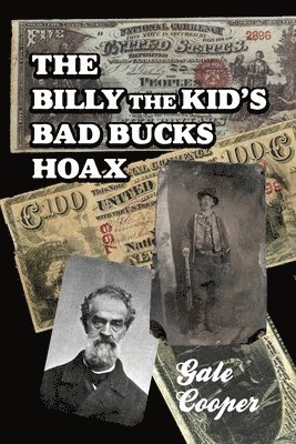 The Billy The Kid's Bad Bucks Hoax 1
