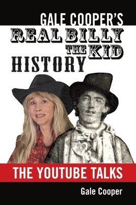 Gale Cooper's Real Billy The Kid History 1