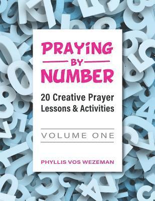 bokomslag Praying by Number: Volume 1: 20 Creative Prayer Lessons & Activities
