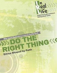 bokomslag Do the Right Thing: Ethics Shaped by Faith