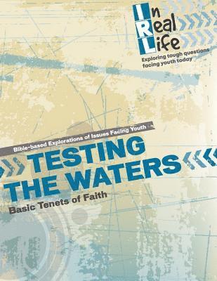 The Pastoral Center - Testing the Waters: Basic Tenets of Faith, Häftad