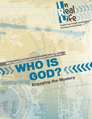 Who Is God?: Engaging the Mystery 1